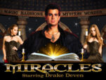 "MIRACLES" starring Drake Deven - The Lord of Illusion